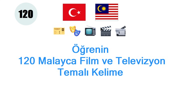 Öğrenin: 120 Malayca Film ve Televizyon Temalı Kelime